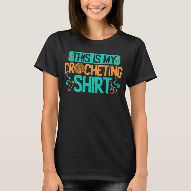 Camiseta Crocheting Crocheter Crochet Knitter Yarn (Anverso)