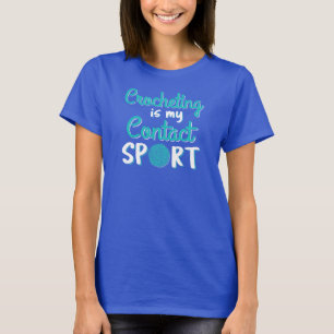Camiseta Crocheting es mi deporte de contacto