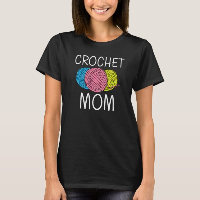 Camiseta Crocheting Knitting Quilting Sewing Mom Women (Anverso)