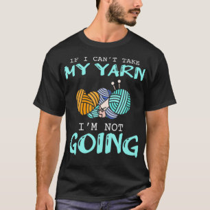 Camiseta Crocheting Knitting Yarn divertido Knitting Yarn C