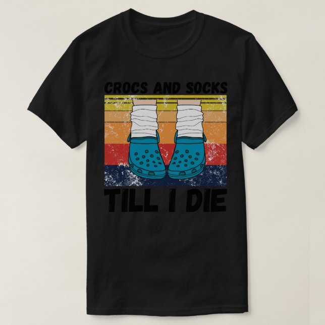 Camiseta Crocs y medias hasta que muera (Diseño del anverso)