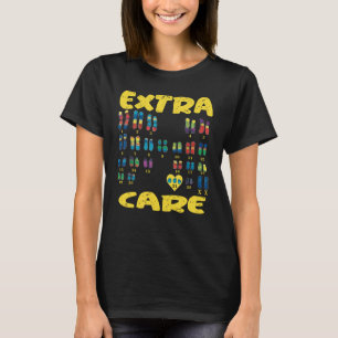 Camiseta Cromosomas extra cuidado Trisomía 21 XX