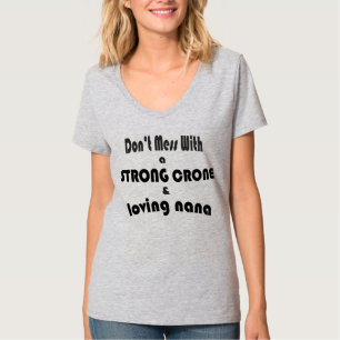 Camiseta Crone fuerte/Loving Nana