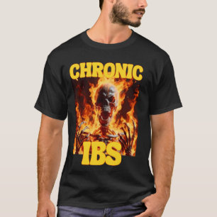 Camiseta Crónica de IBS Gracioso Cringe de Skeleton duro Me