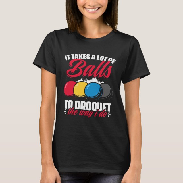 Camiseta Croquet The Way I Do  Croquet Player Croqueting Cr (Anverso)