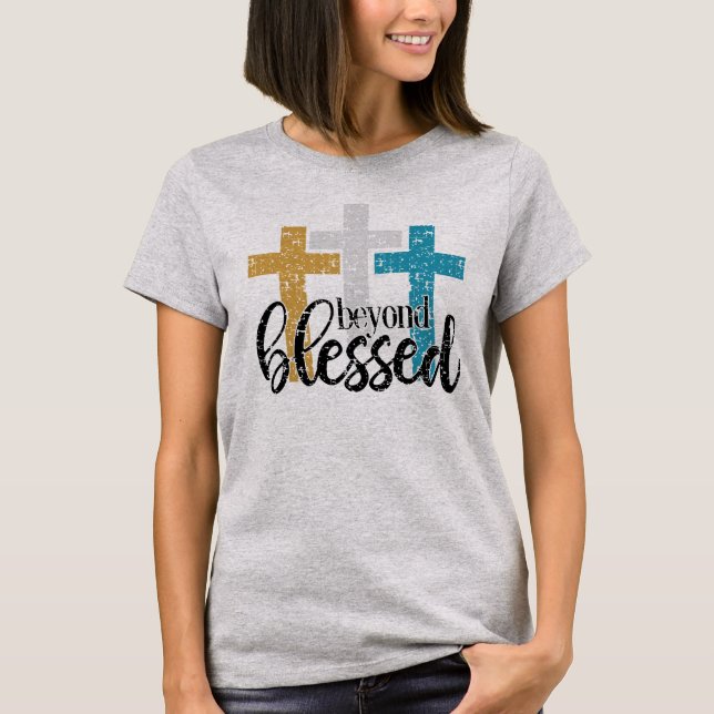 Camiseta Cross Beyond Blessed (Anverso)