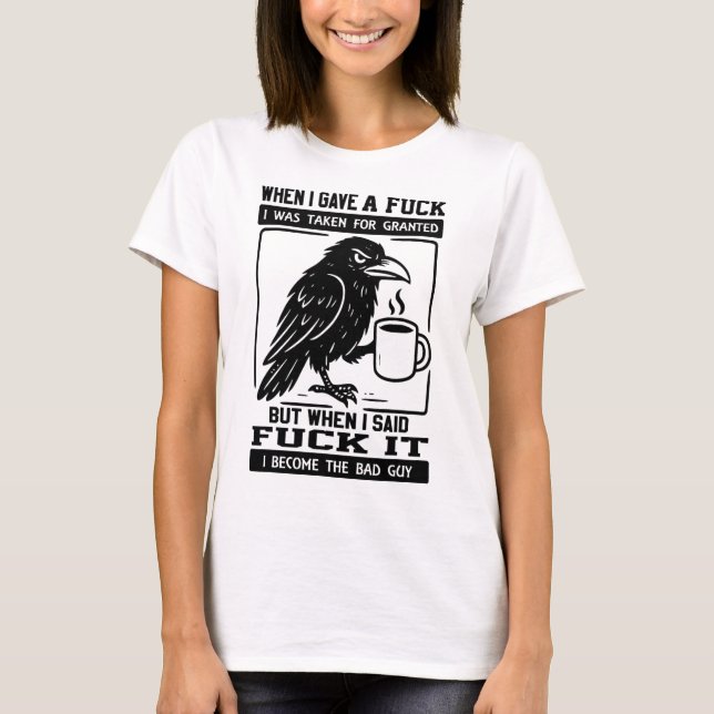 Camiseta Crow Cuando Dé Una A Me Tomaron Por Sentado (Anverso)