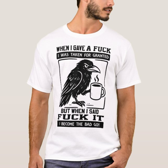Camiseta Crow Cuando Dé Una A Me Tomaron Por Sentado (Anverso)
