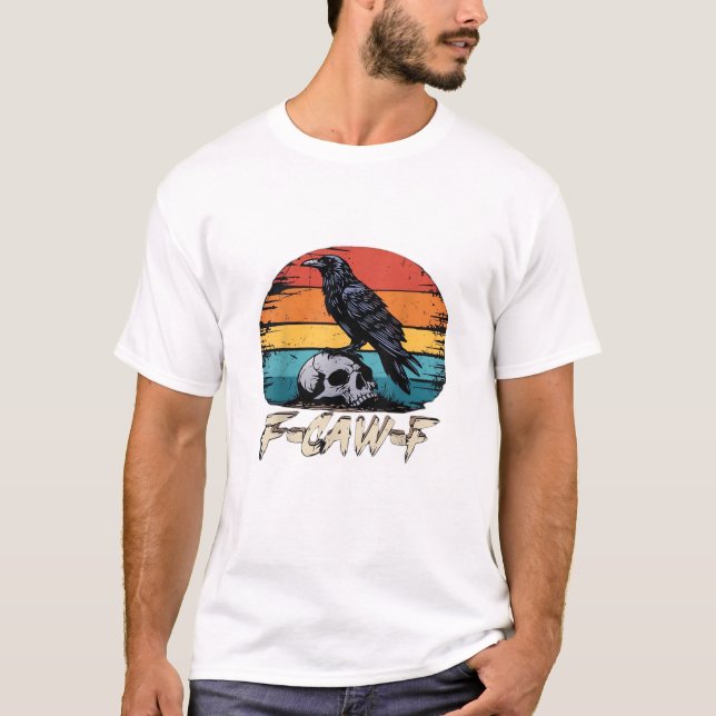 Camiseta Crow, Retro F-Caw-F Bird Crow Funny Crow Bird Cawi (Anverso)