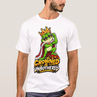 Camiseta Crowned & Unbothered – Rey Rana Divertido