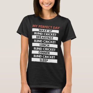 Camiseta Crricket Ciego Mi Día Perfecto Rutina Diaria del J