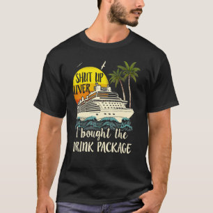 Camiseta Crucero Cállate Hígado Compré El Paquete De Bebida