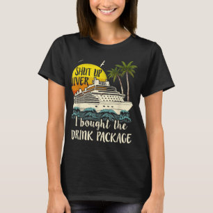 Camiseta Crucero Cállate Hígado Compré El Paquete De Bebida