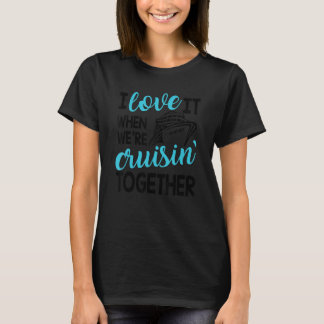 Camiseta Crucero de viaje familiar Me encanta cuando estamo