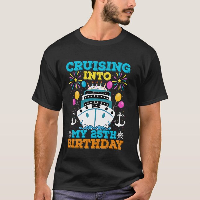 Camiseta Crucero en mi 25ª fiesta de cumpleaños, tema del c (Anverso)