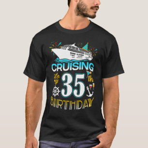 Camiseta Crucero en mi equipo de cumpleaños de 35 años 35th
