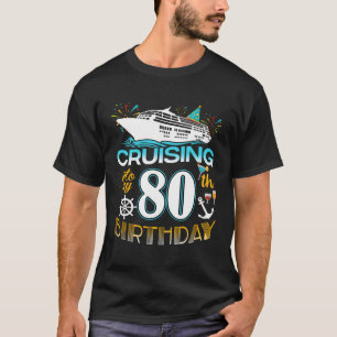 Camiseta Crucero en mi equipo de cumpleaños número 80 años