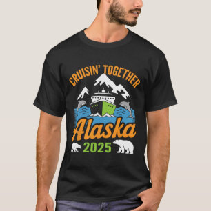 Camiseta Crucero por Alaska 2025 Cruisin’ Together Vacacion