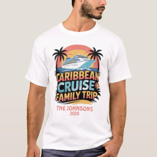 Camiseta Crucero por el Caribe Viaje Familiar Nombre y Fech