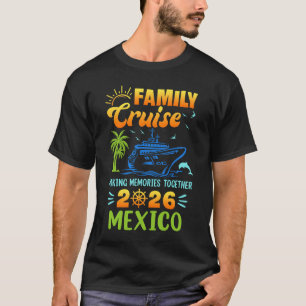 Camiseta Crucero por México 2026 Familia Amigos Grupo Vacac