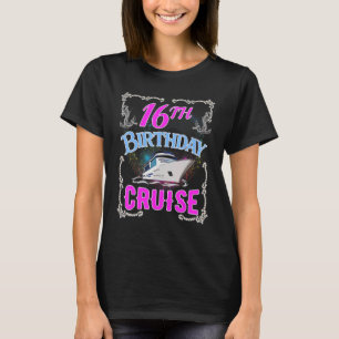 Camiseta Cruceros Cute 16th Birthday Decimosexto Cruise Fie