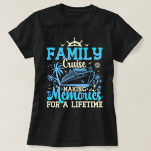 Camiseta Cruceros Familiares Haciendo Recuerdos Para Una Vi