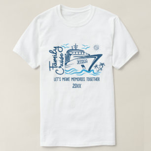 Camiseta Cruceros familiares hagamos Recuerdos y nombre per