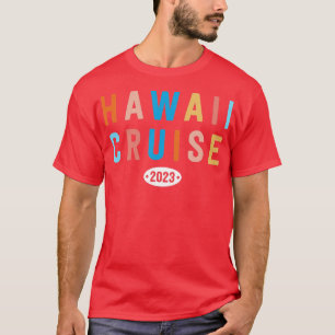 Camiseta Cruceros Hawaii 2023 Vacaciones coincidentes Hawai