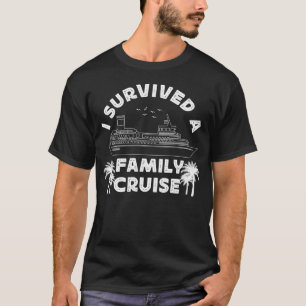 Camiseta Cruceros Que Sobreviví A Un Cruise Familiar
