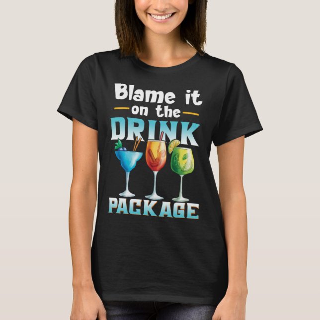 Camiseta Cruise  Blame It On The Drink Package  1 (Anverso)