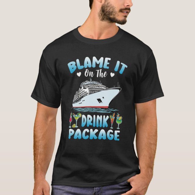 Camiseta Cruise Blame It On The Drink Package Drinking Booz (Anverso)