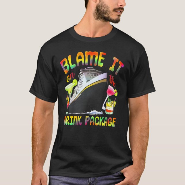 Camiseta Cruise Blame It On The Drink Package Tie Dye Cruis (Anverso)
