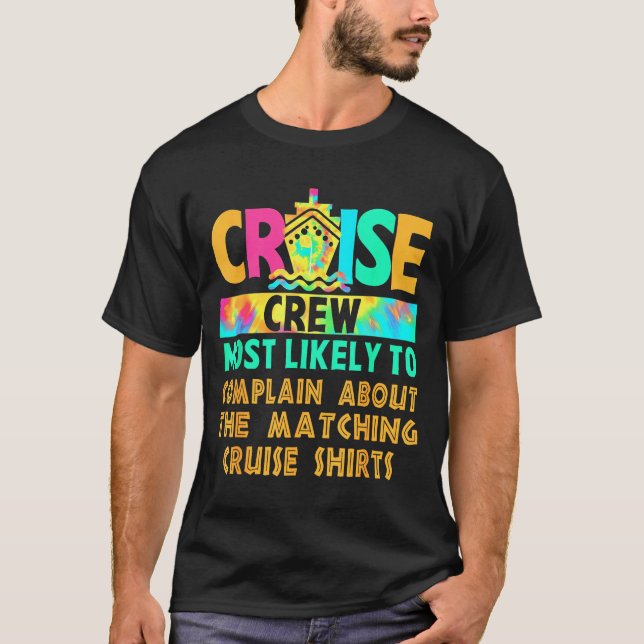 Camiseta Cruise Crew Most Likely To Complain About Matching (Anverso)