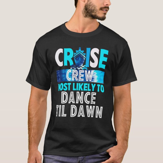 Camiseta Cruise Crew Most Likely To Dance Til Dawn Blue Tie (Anverso)