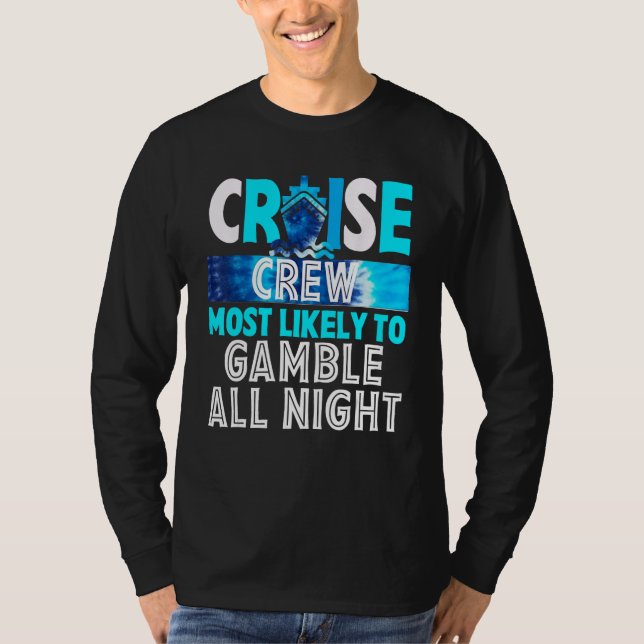 Camiseta Cruise Crew Most Likely To Gamble All Night (Anverso)