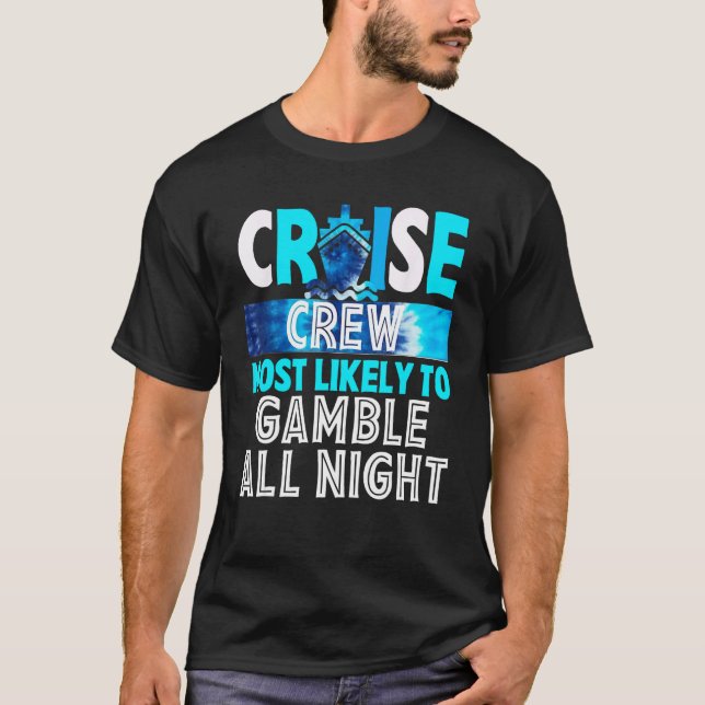Camiseta Cruise Crew Most Likely To Gamble All Night (Anverso)