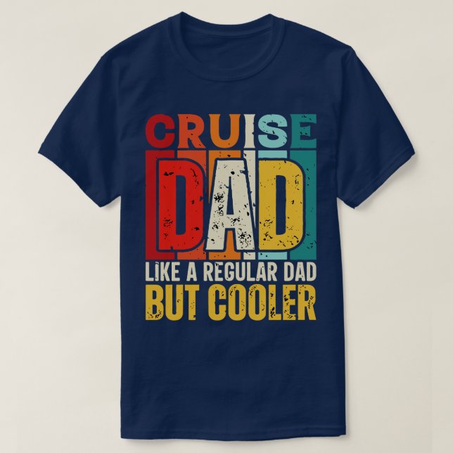 Camiseta cruise Dad Like a Regular Dad pero Cooler Design f (Diseño del anverso)