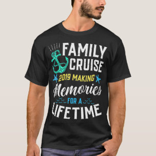 Camiseta Cruise Familiar 2019 Haciendo Recuerdos Durante To