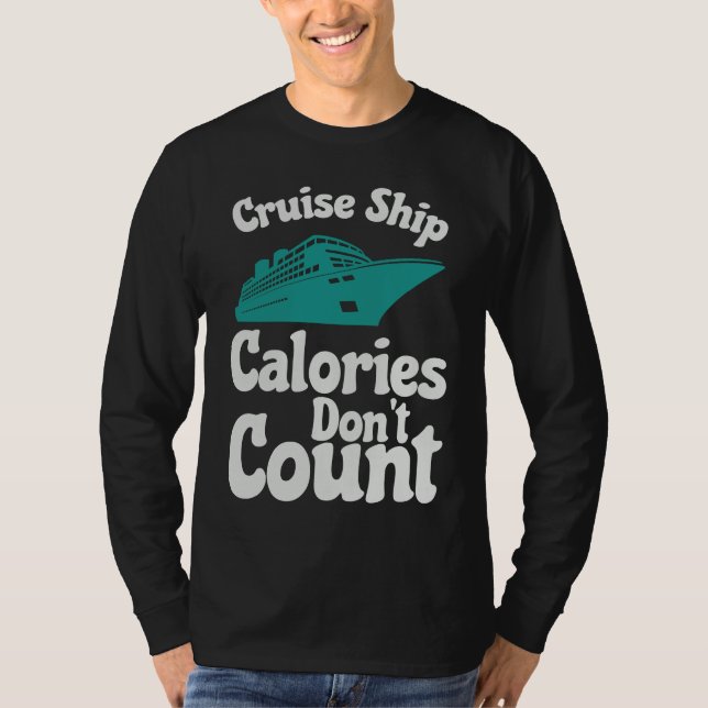 Camiseta Cruise Ship Calories Don't Count Cruise Fun Design (Anverso)