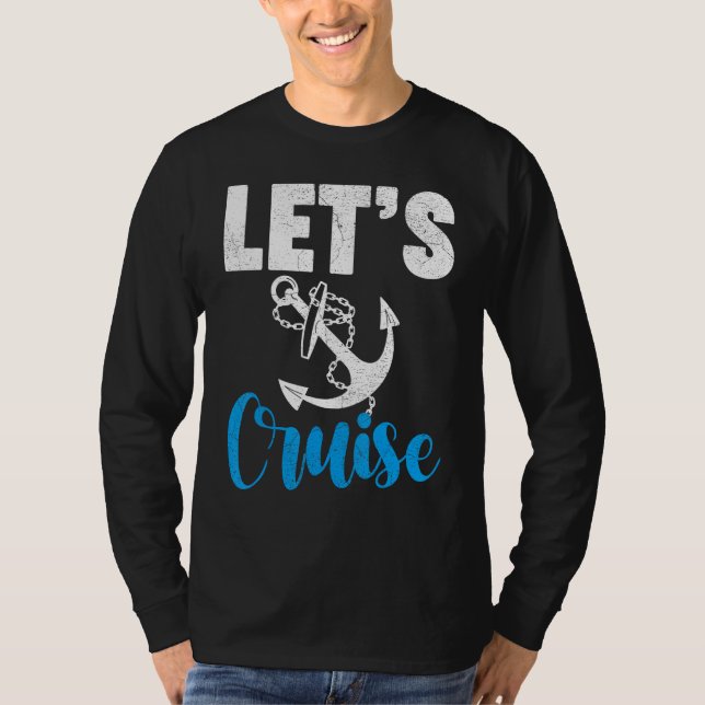Camiseta Cruise Travel Cruising Vacation Let s Cruise (Anverso)