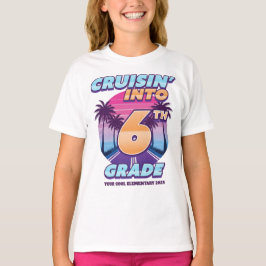 Camiseta Cruisin’ de Regreso a la Escuela para Niñas de 6to