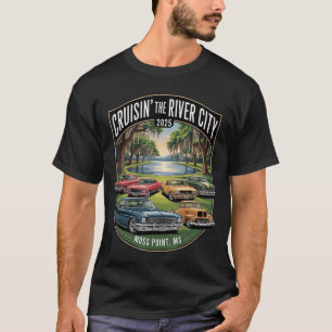 Camiseta Cruisin The River City 2025 Moss Point MS Clásico