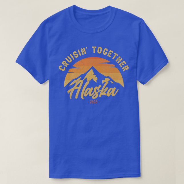 Camiseta Cruisin Together Alaska 2022 Coordinando Familia O (Diseño del anverso)