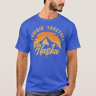 Camiseta Cruisin Together Alaska 2022 Coordinando Familia O