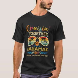 Camiseta Cruisin Together Bahamas 2025: Familia de vacacion