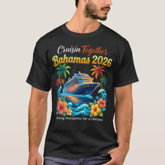 Camiseta Cruisin Together Bahamas 2026 Creando Recuerdos Pa