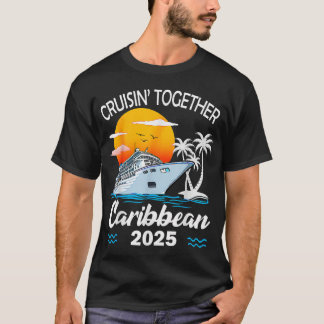 Camiseta Cruisin Together Caribbean Cruise 2025 Family 