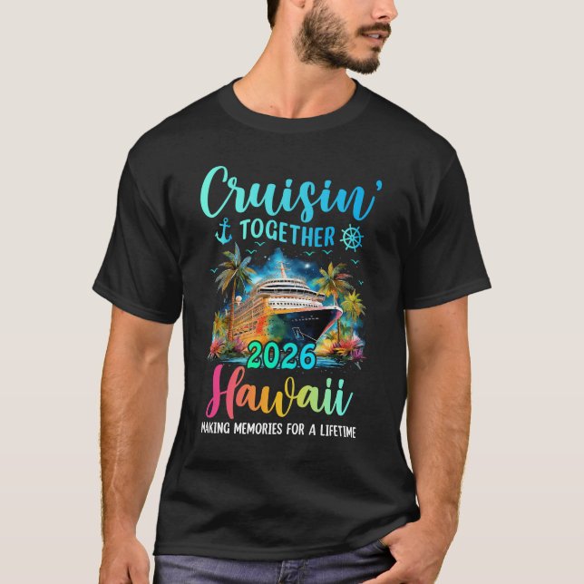 Camiseta Cruisin' Together Hawaii 2026 Family Cruise Vacati (Anverso)