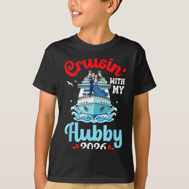 Camiseta Cruisin With My Hubby 2026 Romantic Couple Cruise  (Anverso)