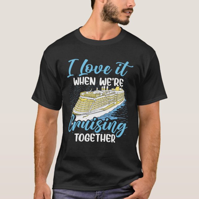 Camiseta Cruising Boat I love it when we re Cruising Cruise (Anverso)